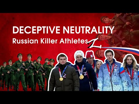 Deceptive Neutrality: Russian Killer Athletes