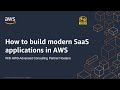 How to Build Modern SaaS Applications on AWS