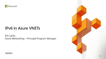 GA launch of IPv6 for Azure VNETs THR3111