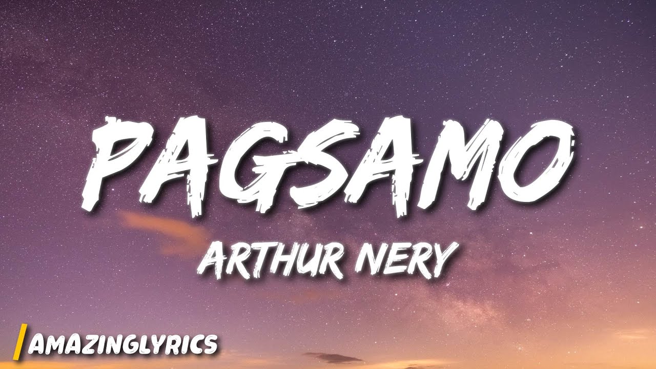 Arthur Nery   Pagsamo Lyrics