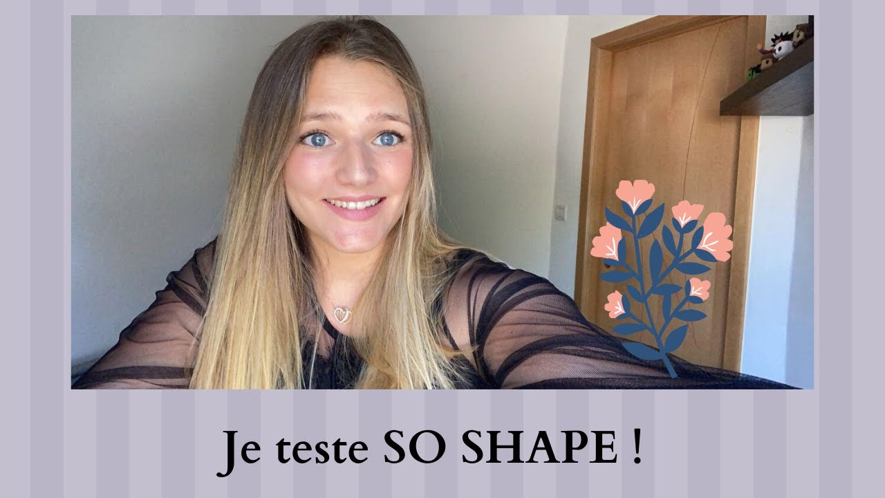 💈💈 J’ai Testé La Cure SO SHAPE 🎬 ️ ️💈💈 - YouTube