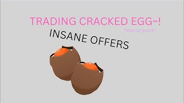 TRADING Cracked EGG For RARE Items *FT: Special GUEST*