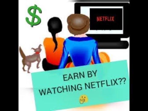 How to make money by watching netflix movies and series 