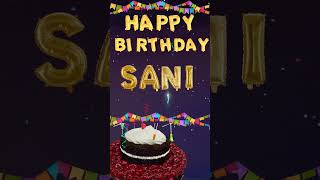 Happy birthday Sani!  #happybirthday #happybirthdaymusic #birthday