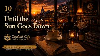 Until the Sun Goes Down 🌅 | Relaxing Sunset Jazz Café Music for Study & Relaxation