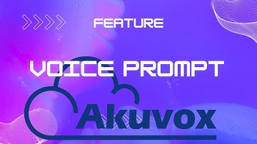 Akuvox Voice Prompt: How to Set Up and Use It