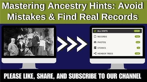 Mastering Ancestry Hints: Avoid Mistakes & Find Real Records