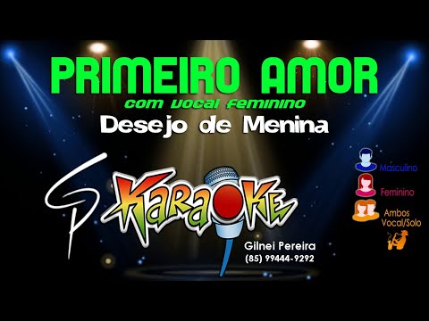Video thumbnail for Karaokê Desejo de Menina - Primeiro Amor (com Vocal Fem)