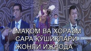 СИЗ СЕВГАН ХОРАЗМ ВА МАҚОМ САРА ҚЎШИҚЛАРИ ЖОНЛИ ИЖРОДА