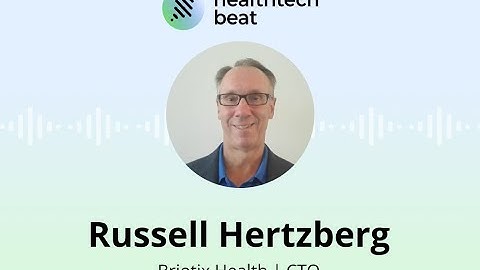 #16: Embracing the potential of healthcare data integration | Russ Hertzberg, CTO at Briotix Health