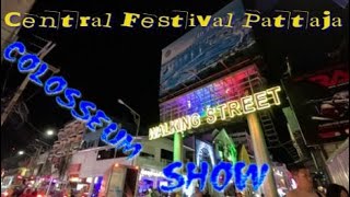 Central Festival Pattaja.Walking Street.Colosseum Show.