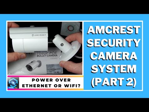 amcrest-security-camera-system-(part-2)---power-over-ethernet-or-wifi?