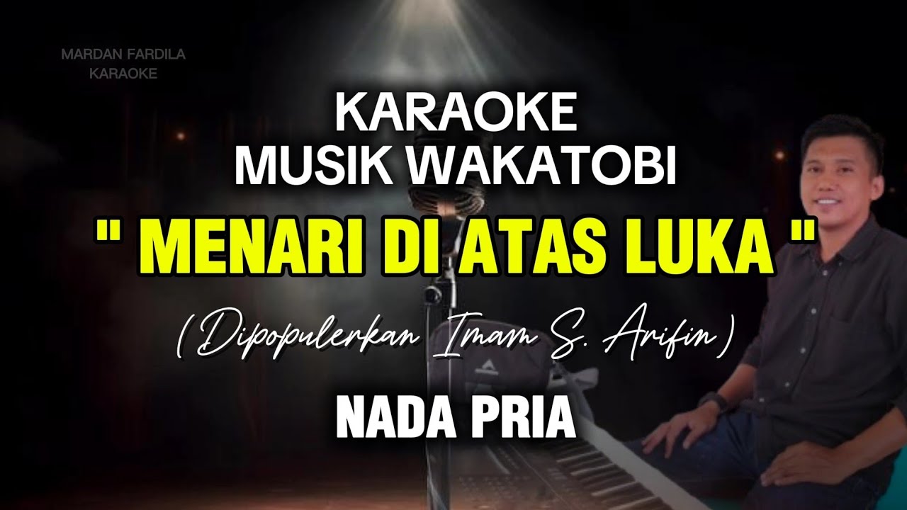 KARAOKE MUSIK WAKATOBI - MENARI DIATAS LUKA - IMAM S ARIFIN - NADA PRIA