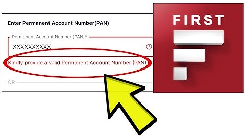 How To Fix IDFC FIRST Bank App Kindly provide a valid Permanent Account Number (PAN) Problem Solved