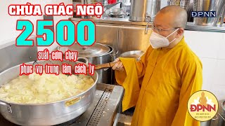 Chùa Giác Ngộ làm 2500 suất cơm chay phục vụ cho trung tâm cách ly ở TP.HCM