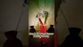 Road Opener Candle Working #hoodoo