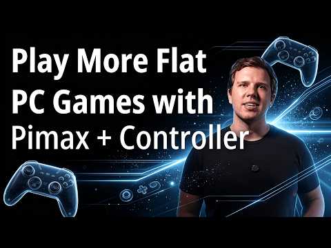 Play More Flat PC Games with Pimax + Controller