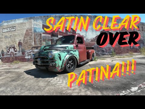 Satin Clear Coat on a Patina Hotrod!!!!