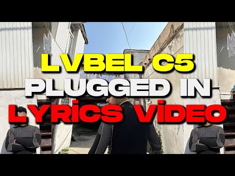 Lvbel C5 & Fumez The Engineer - Plugged In | Full, Sözleriyle (Lyrics Video)