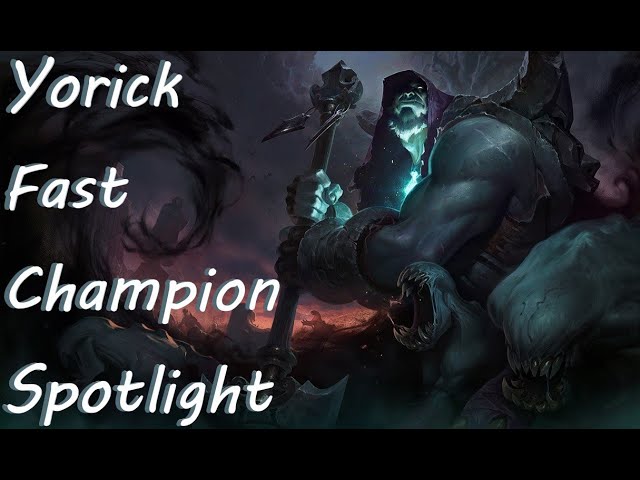Yorick Fast Champion YouTube