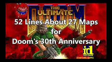 52 Lines About 27 Maps for Doom