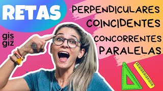 RETAS PARALELAS, CONCORRENTES, PERPENDICULARES E COINCIDENTES \Prof. Gis/