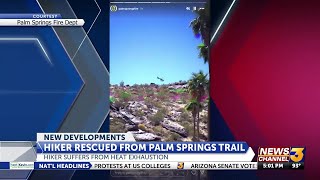 Hiker rescued from Palm Springs trail after suffering from heat exhaustion