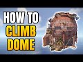 How To Climb To The Top Of Dome Monument In Rust | How To Get Down From Dome