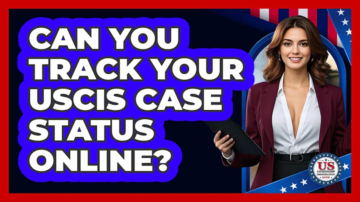 Can You Track Your USCIS Case Status Online? - US Citizenship Immigration Guide