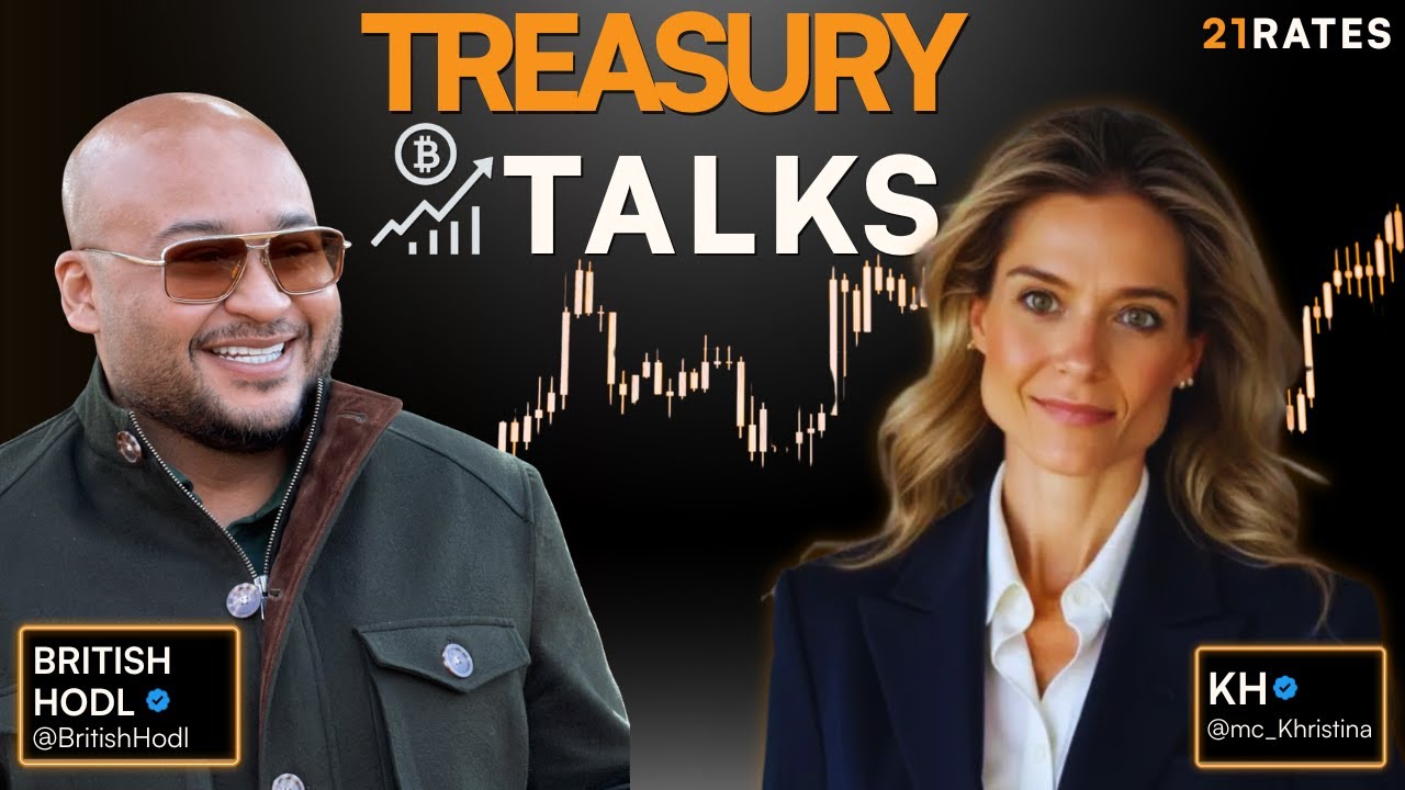 @BritishHodl & @mc_khristina | Treasury Talks 012