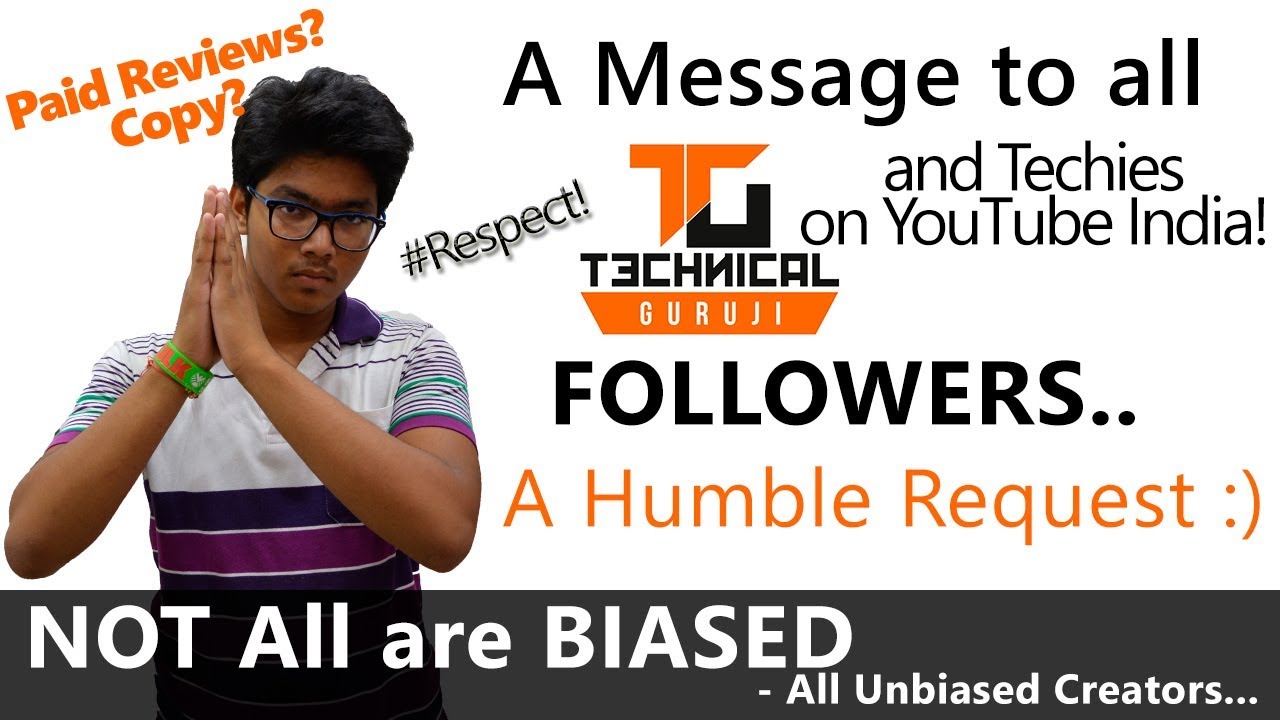 IMPORTANT Message to SOME Technical Guruji's Viewers! सब लोग बिकाऊ नहीं है... Not all are SAME! IMPORTANT Message to SOME Technical Guruji's Viewers! सब लोग बिकाऊ नहीं है... Not all are SAME!