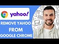 How to Remove Yahoo from Google Chrome - 2025 (Updated Tutorial)