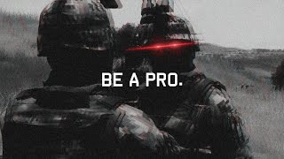 Be A Pro.