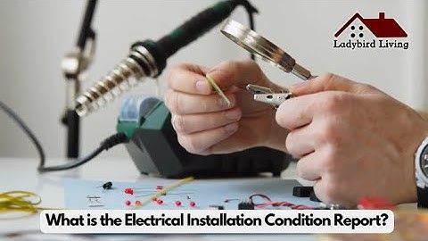 What is an Electrical Installation Condition Report (EICR)?