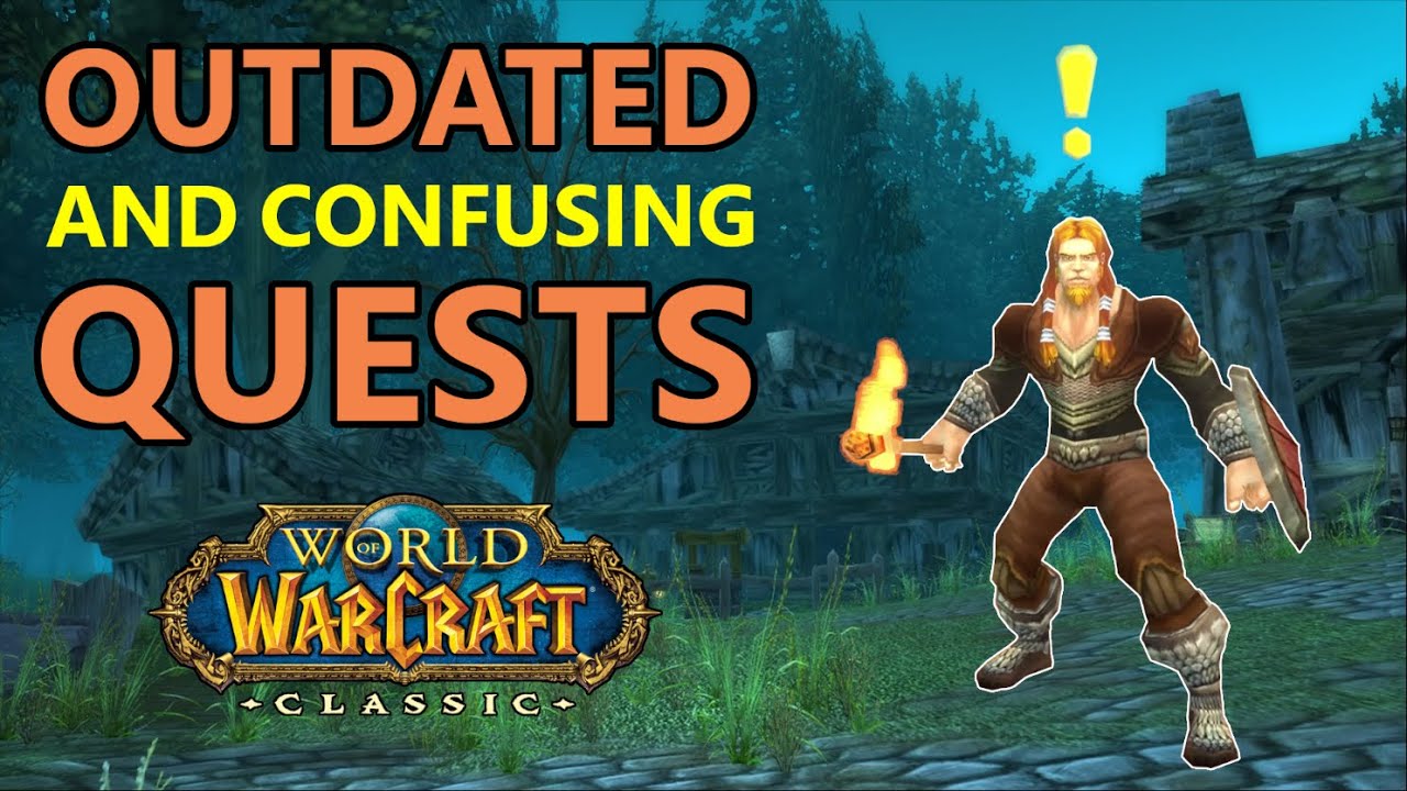 Outdated And Confusing Quests in Classic WoW Outdated And Confusing Quests in Classic WoW