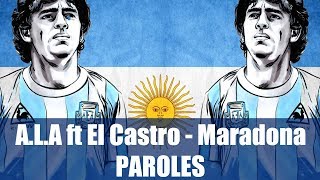 A.L.A ft El Castro - Maradona (Paroles)