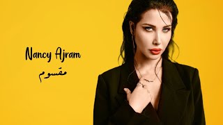 مقسوم - نانسي عجرم | Ma'soum - Nancy Ajram