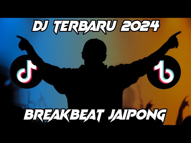 DJ TERBARU 2024 FULL BASS BREAKBEAT JAIPONG class=