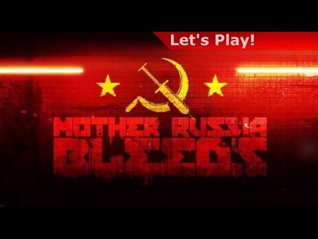 Let's Play: Mother Russia Bleeds - YouTube