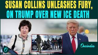 ‘Where Were Body Cams’: Susan Collins SOUNDS Alarm Over ICE Deaths In U.S., Aims Trump And DHS