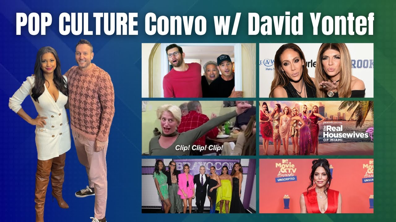 POP CULTURE POV w/ David Yontef | Real Housewives of New York, Melissa Gorga, & "BRO'S"