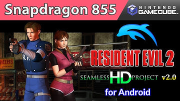 Dolphin Android | Resident Evil 2 - Seamless HD Project v2.0 for Android • Snapdragon 855