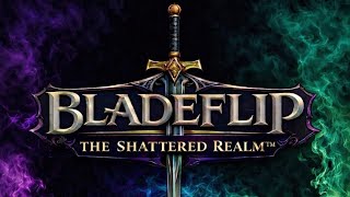 Bladeflip: The Shattered Realm Gameplay Walkthrough Pt. 1.5 (Realm Rules Update)
