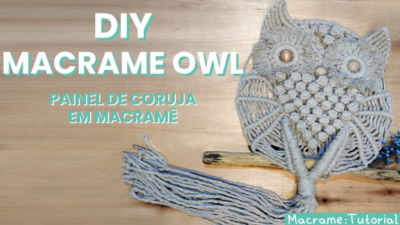 COMO FAZER PAINEL DE CORUJA EM MACRAMÊ | DIY OWL MACRAME WALL PANEL