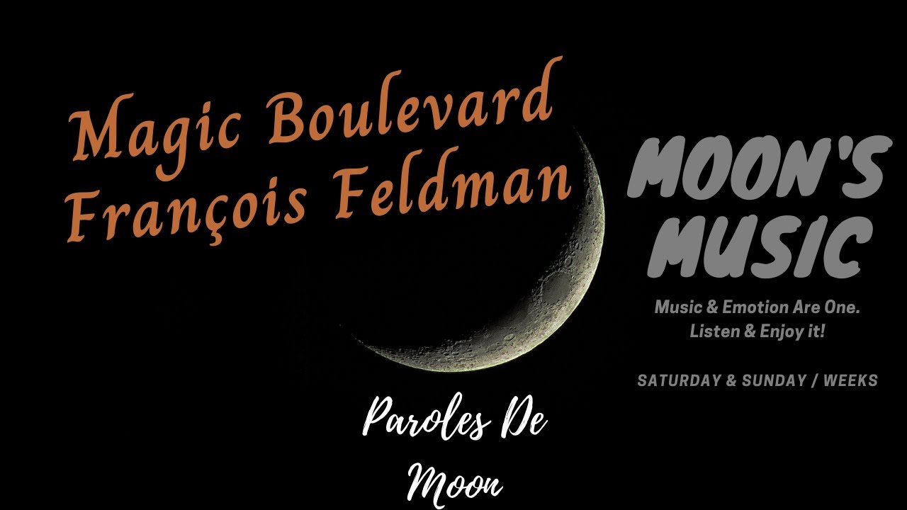 ♪ Magic Boulevard - François Feldman ♪ | Paroles | Moon's Music Channel