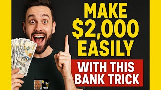 The Bank Hack That Makes You $2,000 For Doing Almost Nothing