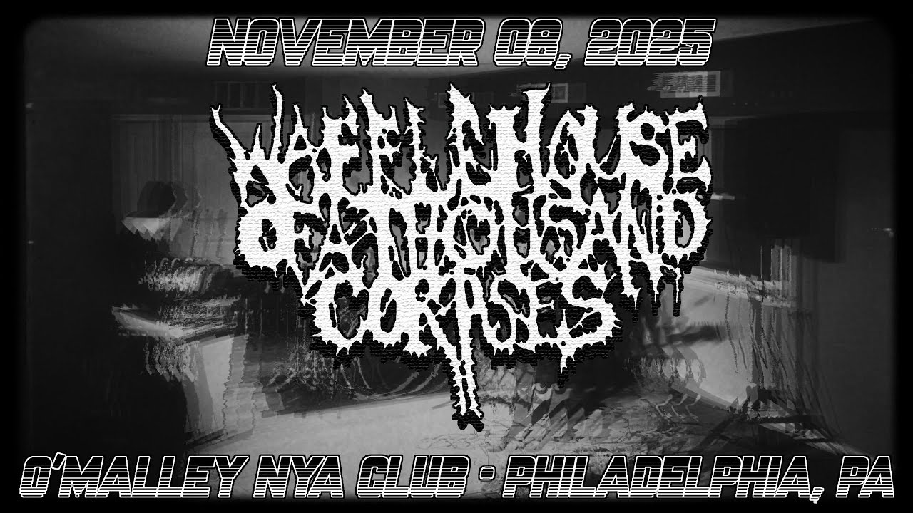 WAFFLE HOUSE OF 1000 CORPSES @ O'Malley in Philadelphia, PA - 11/08/2025