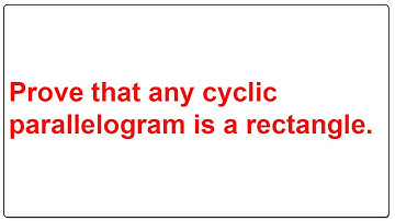 Prove that any cyclic parallelogram is a rectangle.