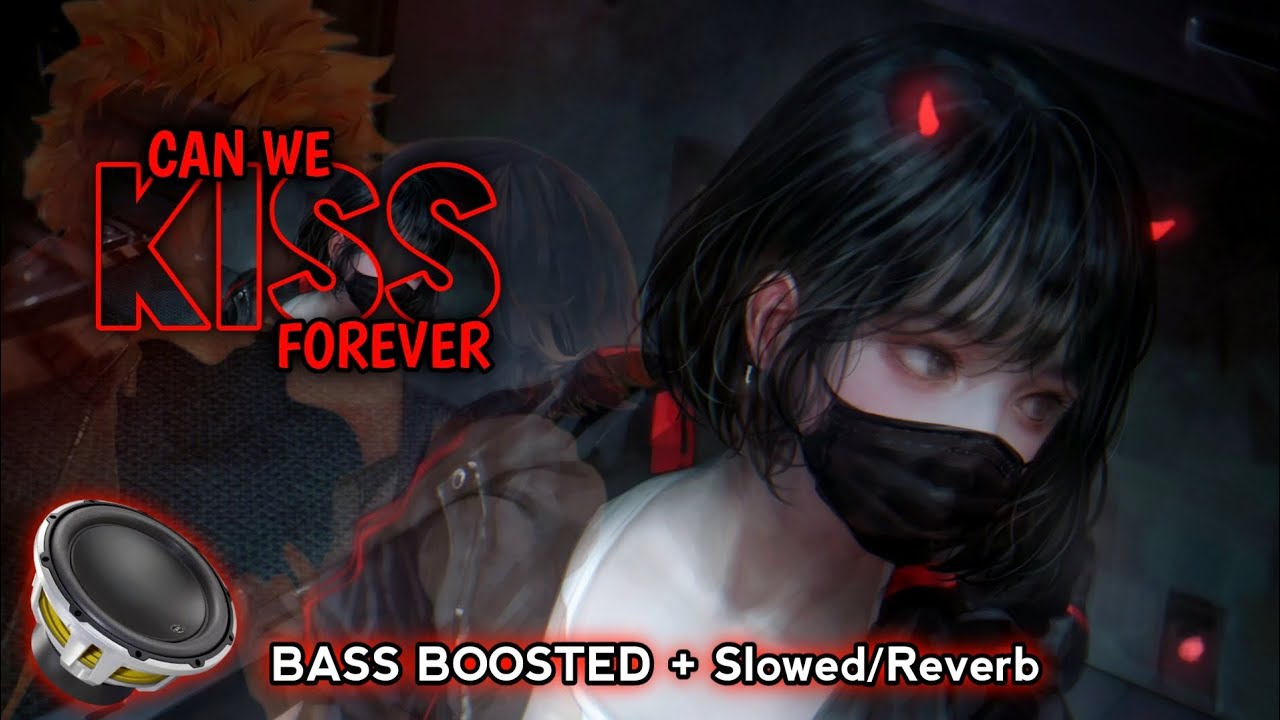 KINA Can We Kiss Forever (BASS BOOSTED + Slowed/Reverb) Chill Music