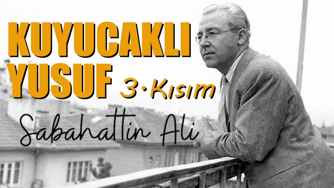 Kuyucaklı Yusuf (3. Bölüm) - Sabahattin Ali | Sesli Kitap